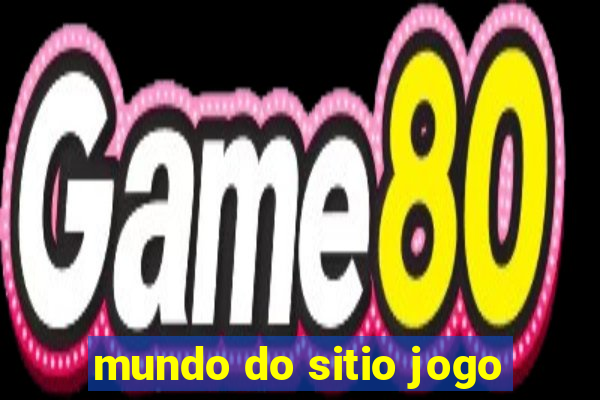 mundo do sitio jogo